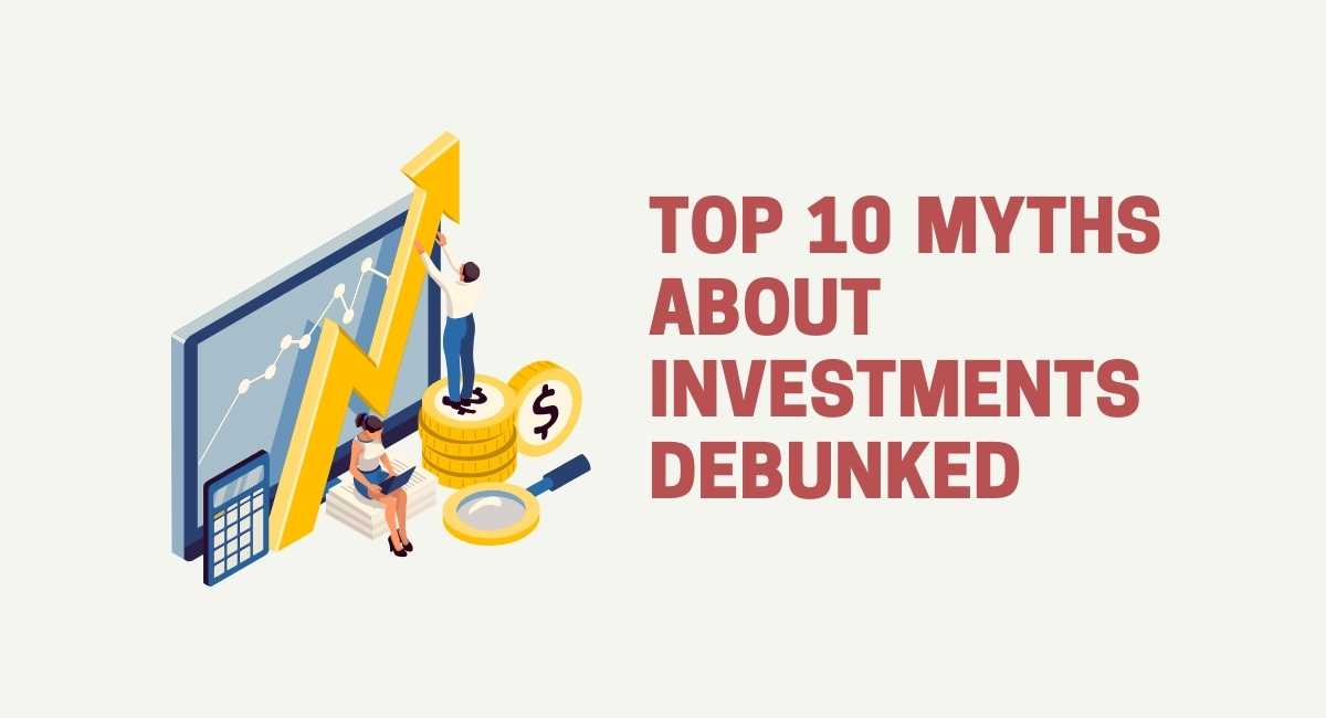 top 10 myths about investment