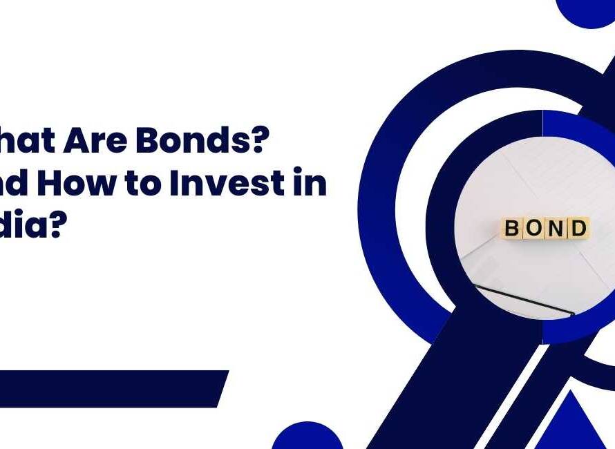 What are bonds? How to invest in India?