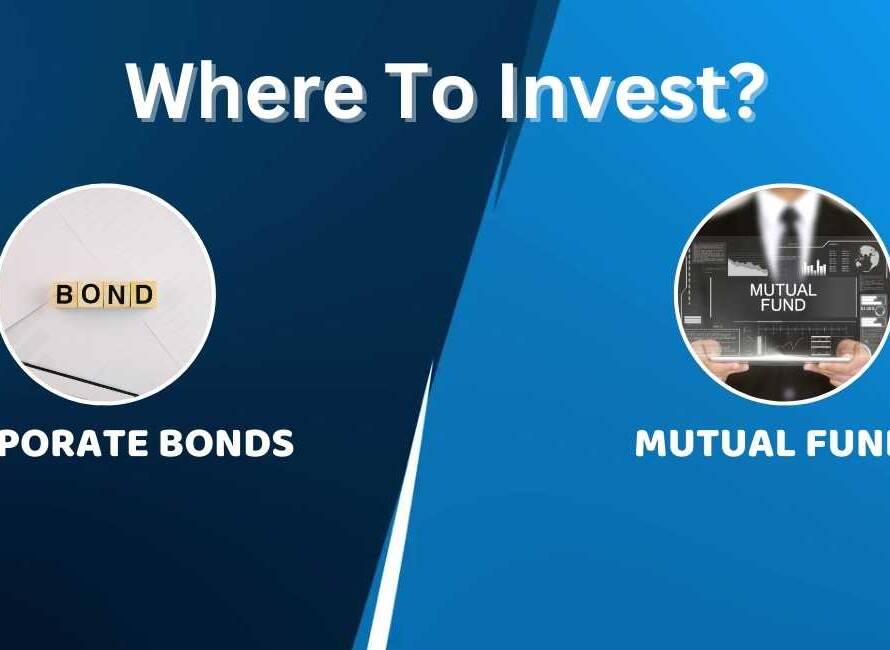 Corporate Bonds vs Mutual Funds- Where to Invest?